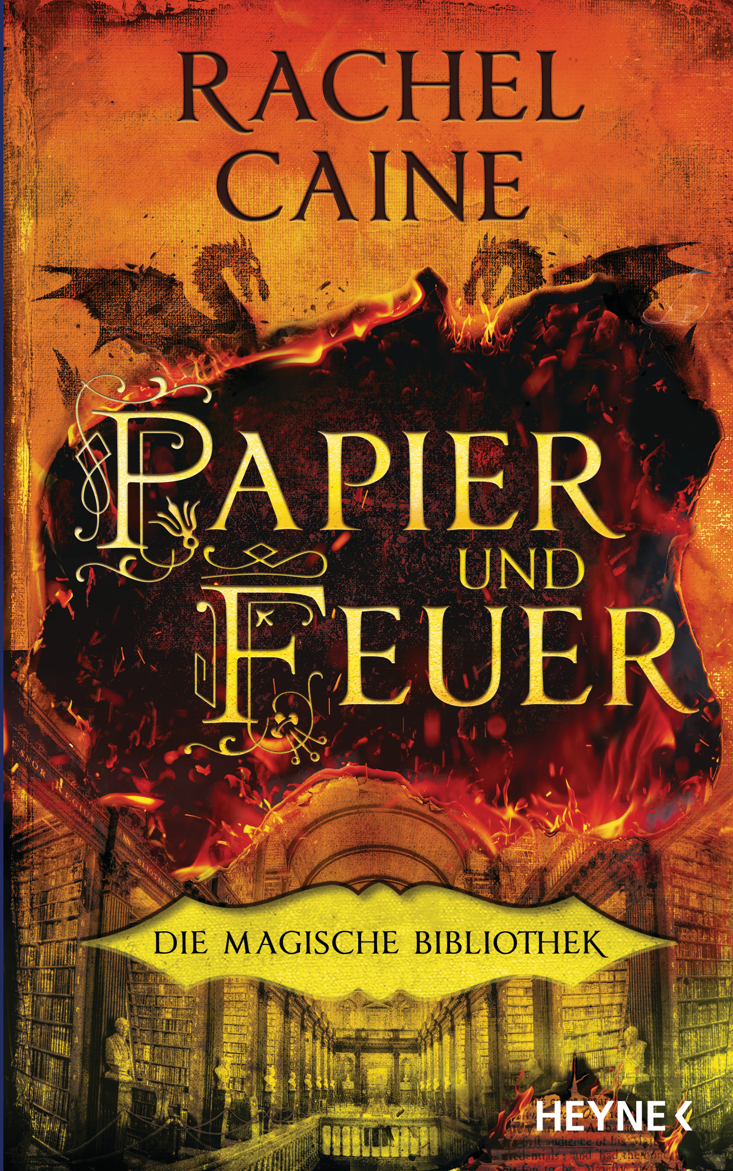 Bücherblog. Neuerscheinungen. Buchcover. Die Magische Bibliothek - Papier und Feuer (Band 2) von Rachel Caine. Fantasy. Heyne Verlag.