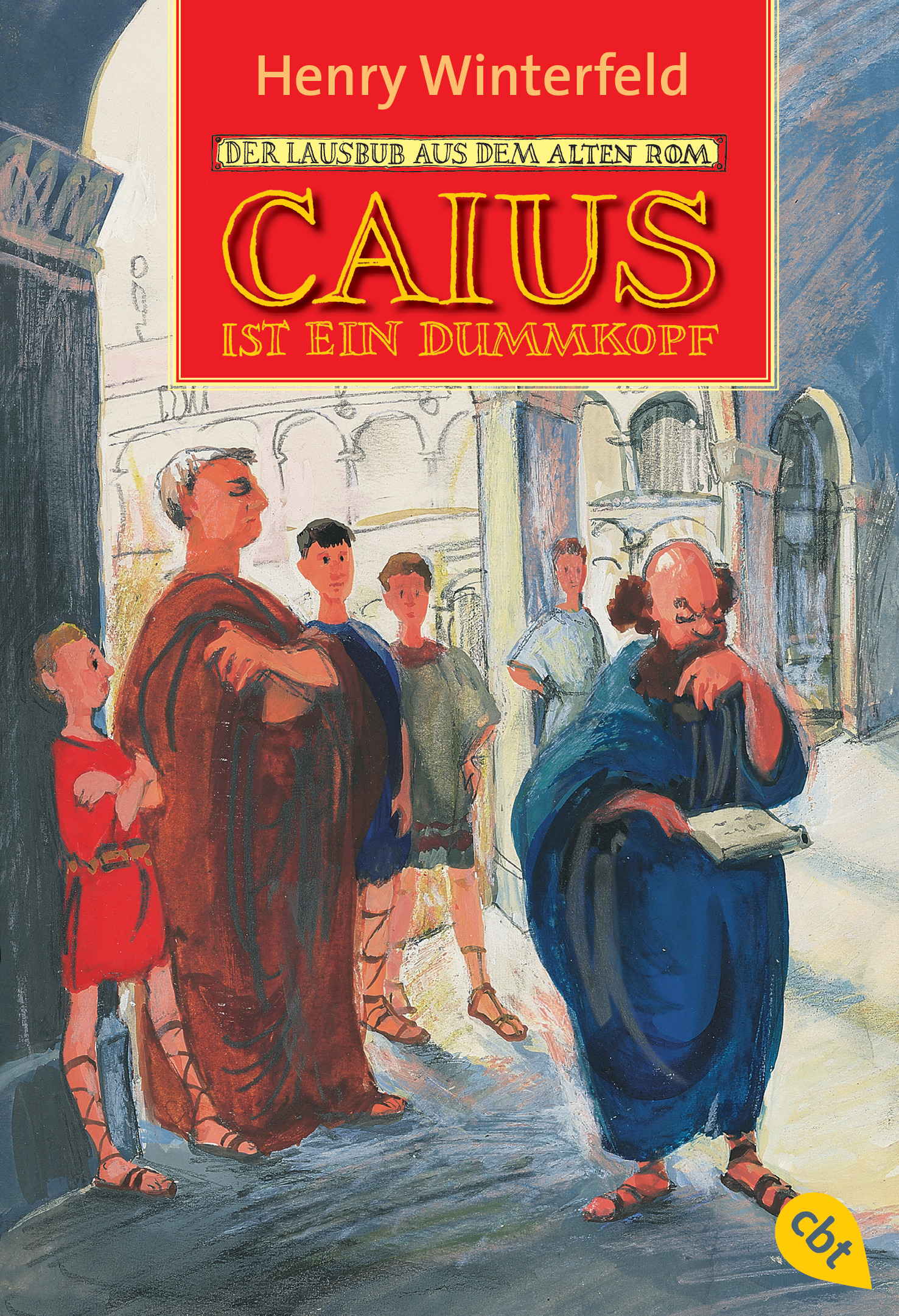Henry Winterfeld: Caius ist ein Dummkopf - Taschenbuch - cbj